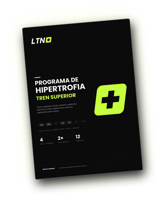Programa LTN Plus Hipertrofia Enfoque TREN-SUPERIOR